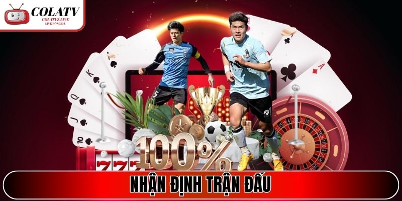 Nhận định trận đấu