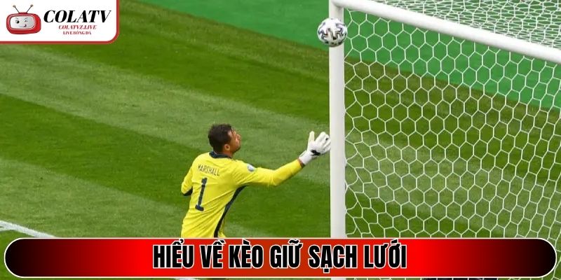 Hiểu về kèo giữ sạch lưới