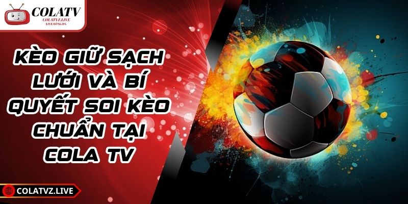 Kèo giữ sạch lưới