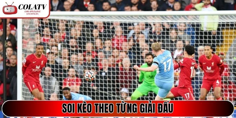 Soi kèo theo từng giải đấu