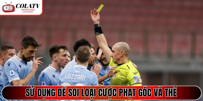 Sử dụng để soi loại cược phạt góc và thẻ