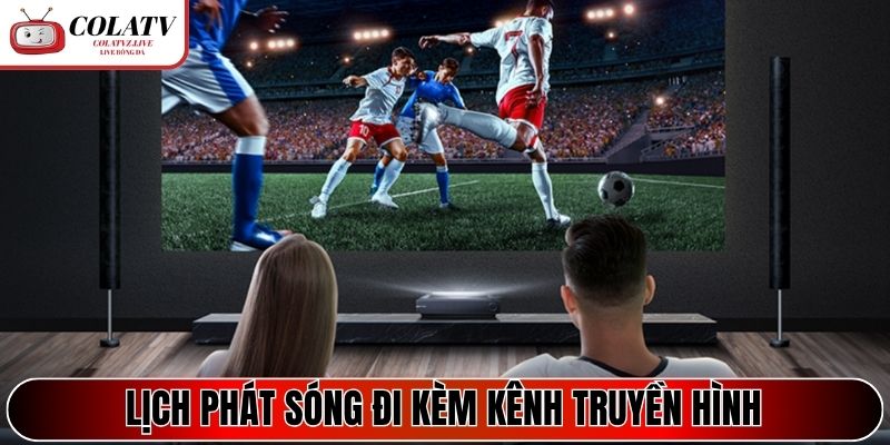 Lịch phát sóng đi kèm kênh truyền hình