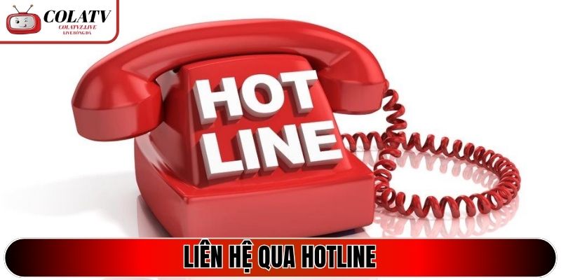 Liên hệ qua hotline hỗ trợ