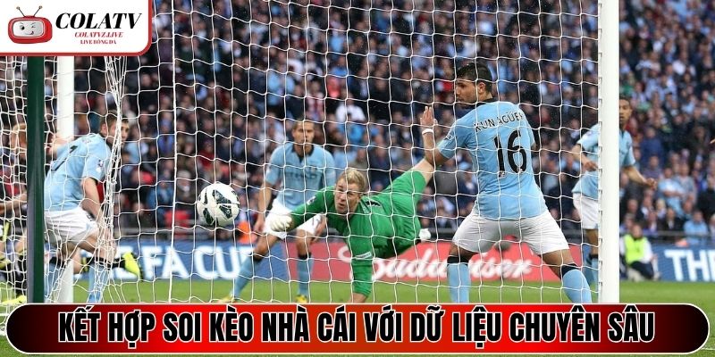 Kết hợp soi kèo nhà cái với dữ liệu chuyên sâu