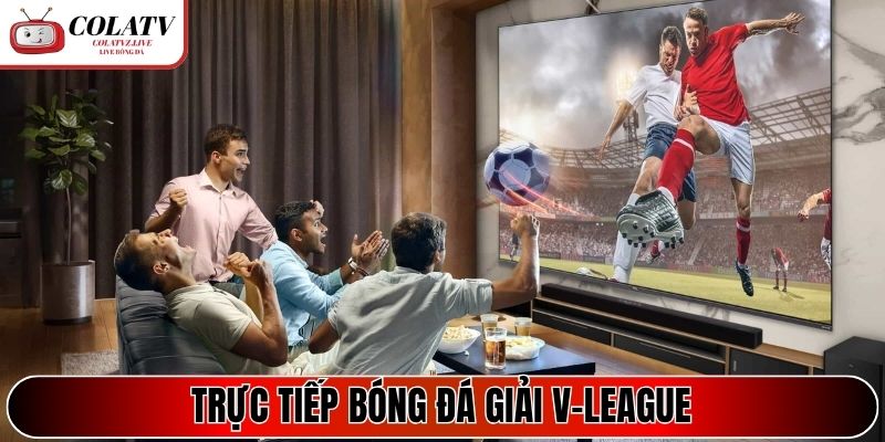 Trực tiếp bóng đá giải V-League