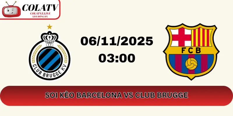 Soi Kèo Barcelona vs Club Brugge